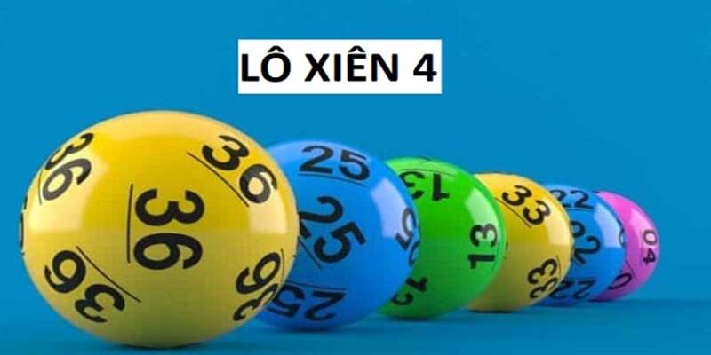 Tìm hiểu chi tiết về lô xiên 4