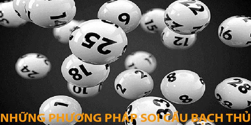 Kỹ thuật soi cầu lô đề bạch thủ phổ biến nhất